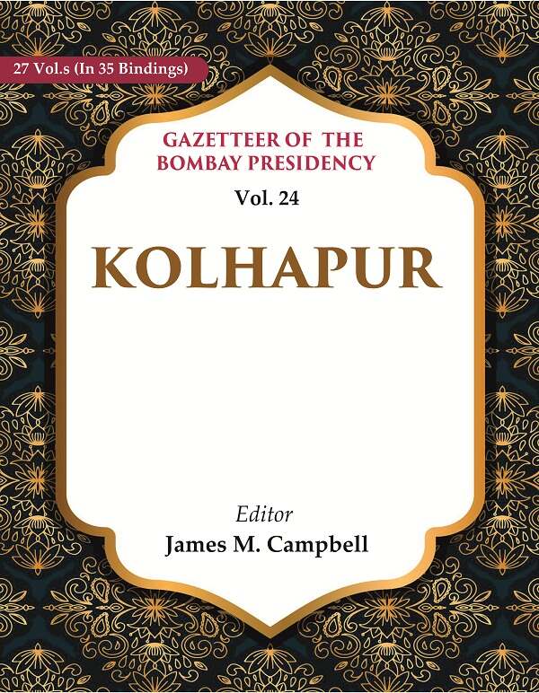 Gazetteer of the Bombay Presidency: Kolhapur 24th - Gyan Books