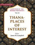 Gazetteer of the Bombay Presidency: Thana - Places of Interest 14th - Gyan Books