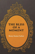 The Bliss of a Moment - Gyan Books