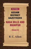 Assam District Gazetteers: Naga Hills and Manipur 9th - Gyan Books