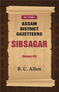 Assam District Gazetteers: Sibsagar 7th - Gyan Books