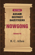 Assam District Gazetteers: Nowgong 6th - Gyan Books