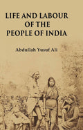 Life and Labour of the People of India - Gyan Books