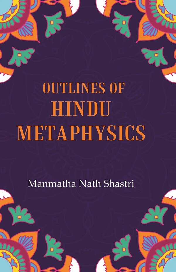 Outlines of Hindu metaphysics - Gyan Books