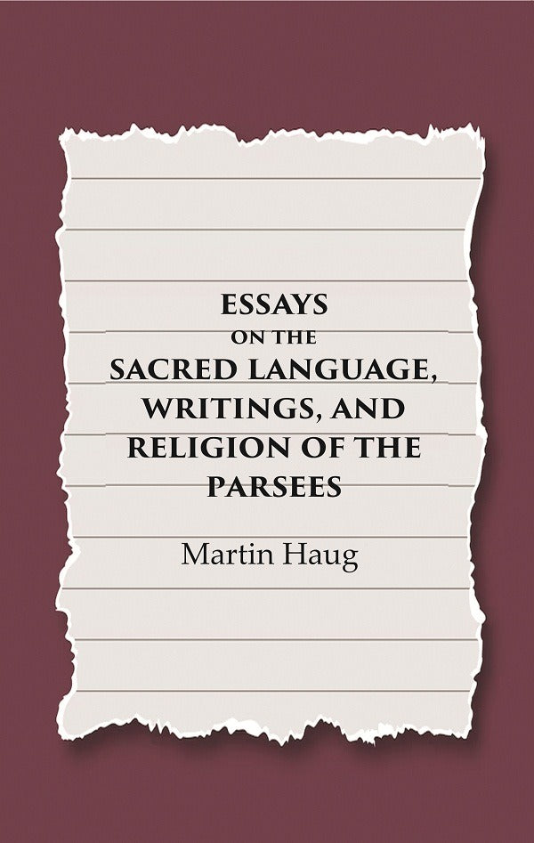 Essays on the Sacred Language, Writings, and Religion of the Parsees - Gyan Books