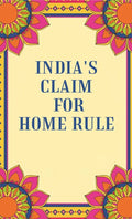 India's Claim for Home Rule - Gyan Books