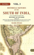 Historical Sketches Of The South Of India In An Attempt To Trace The History Of Mysoor From The Origin - Gyan Books