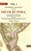 Historical Sketches Of The South Of India In An Attempt To Trace The History Of Mysoor From The Origin - Gyan Books