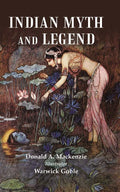 Indian Myth and Legend - Gyan Books