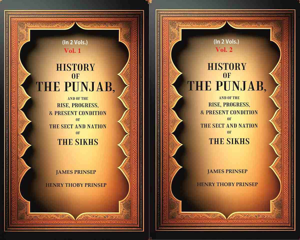 History of the Punjab, And of the Rise, Progress, & Present condition of the Sect and Nation of the Sikhs 2 Vols. Set - Gyan Books