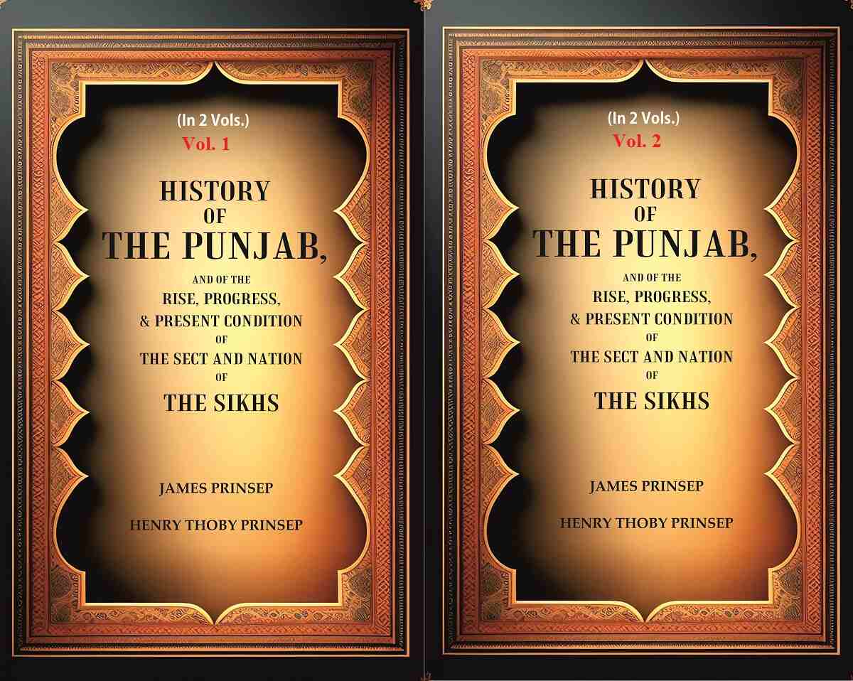 History of the Punjab, And of the Rise, Progress, & Present condition of the Sect and Nation of the Sikhs 2 Vols. Set - Gyan Books