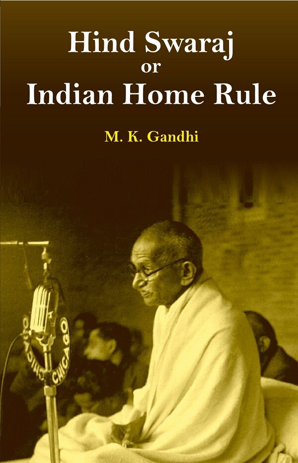 Hind Swaraj or Indian Home Rule - Gyan Books