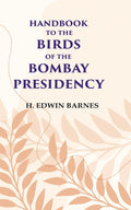 Handbook to the Birds of the Bombay Presidency - Gyan Books