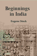 Beginnings in India - Gyan Books