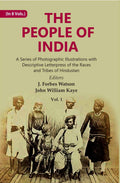 The People of India: A Series of Photographic Illustrations with Descriptive Letterpress of the Races and Tribes of Hindustan 1st - Gyan Books