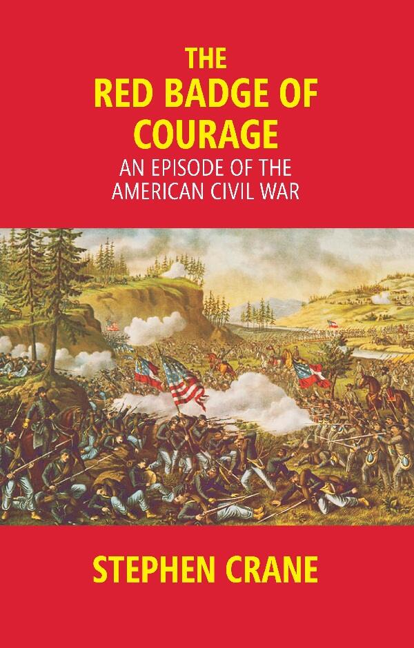 The Red Badge of Courage: an Episode of the American Civil War - Gyan Books