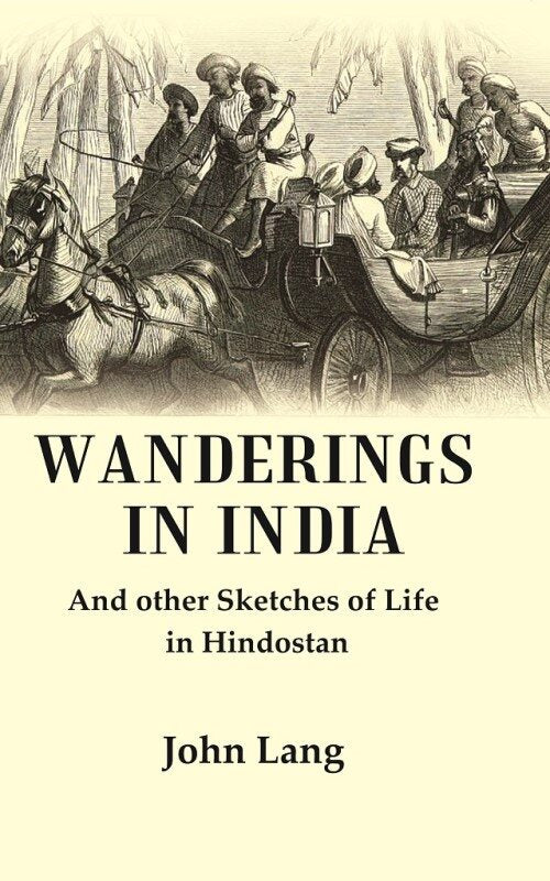 Wanderings in India: And other Sketches of Life in Hindostan - Gyan Books