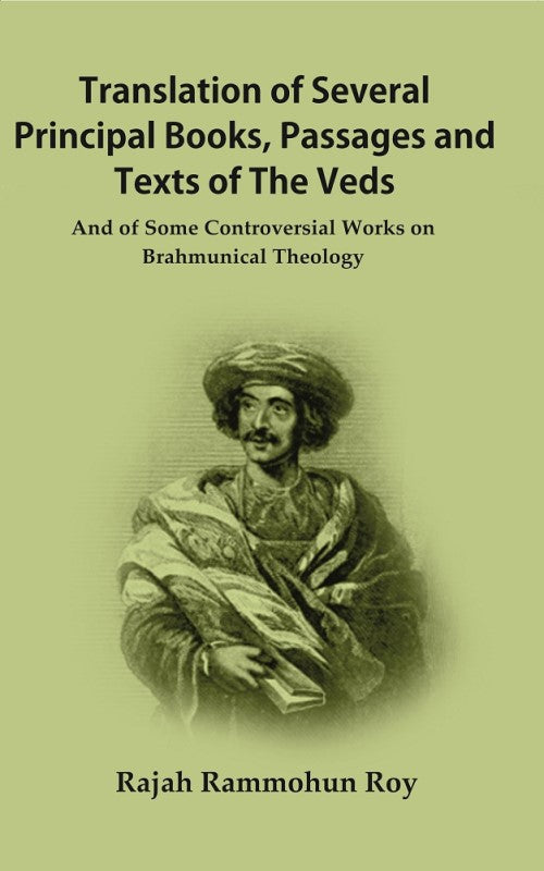 Translation of Several Principal Books Passages and Texts of The Veds: And of Some Controversial Works on Brahmunical Theology - Gyan Books