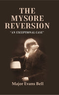 The Mysore Reversion: “An Exceptional Case” - Gyan Books
