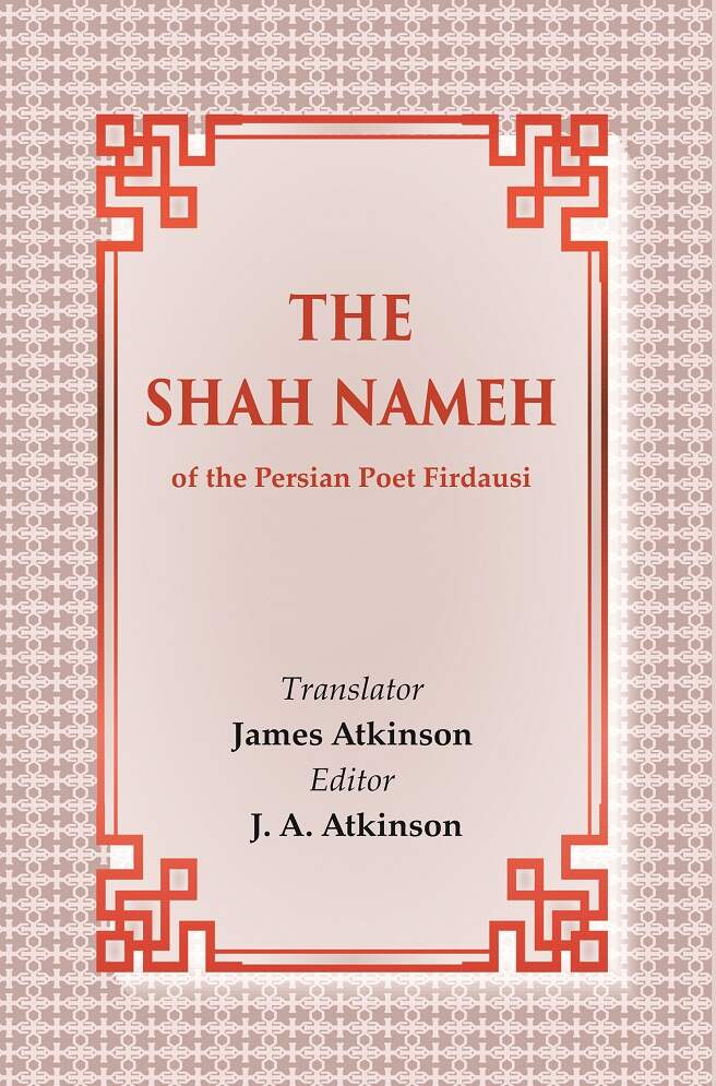 The Shah Nameh: of the Persian Poet Firdausi - Gyan Books