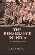 The Renaissance in India: Its Missionary Aspect - Gyan Books