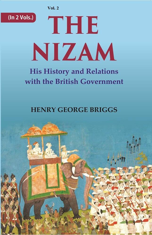 The Nizam: His History and Relations with the British Government 2nd - Gyan Books