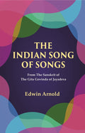 The Indian Song of Songs: From The Sanskrit of The Gita Govinda of Jayadeva - Gyan Books