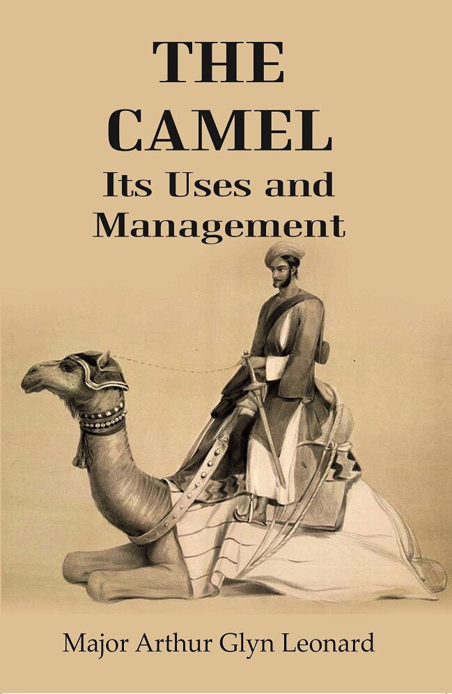 The Camel its Uses and Management - Gyan Books