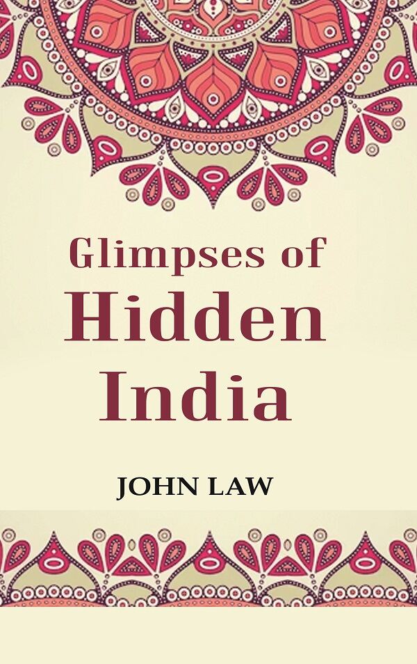 Glimpses of Hidden India - Gyan Books