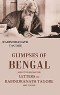Glimpses of Bengal Selected from the Letters of Rabindranath Tagore 1885 To 1895 - Gyan Books