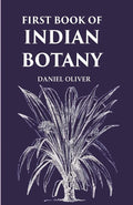 First Book of Indian Botany - Gyan Books