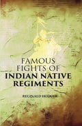 Famous Fights of Indian Native Regiments - Gyan Books