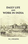 Daily Life and Work in India - Gyan Books
