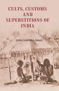 Cults, Customs and Superstitions of India - Gyan Books