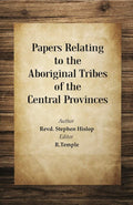 Papers Relating to the Aboriginal Tribes of the Central Provinces - Gyan Books