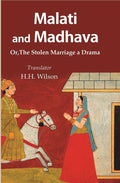 Malati and Madhava: Or, The Stolen Marriage a Drama - Gyan Books