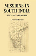 Missions in South India: Visited and Described - Gyan Books