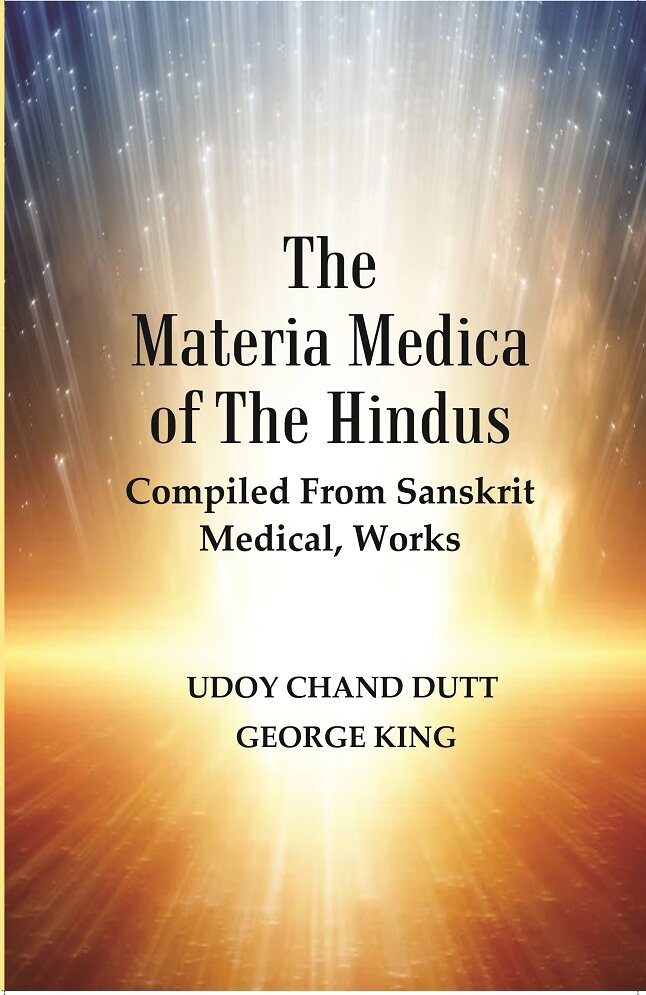 The Materia Medica Of The Hindus : Compiled From Sanskrit Medical, Works - Gyan Books