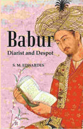 Babur : Diarist And Despot - Gyan Books
