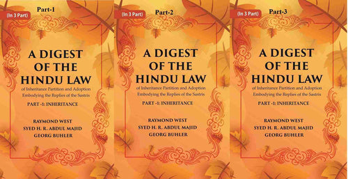 A Digest of the Hindu Law : of Inheritance Partition and Adoption Embodying the Replies of the Sastris In 3-Parts - Gyan Books