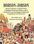 Hobson-Jobson : Being A Glossary Of Anglo-Indian Colloquial Words And Phrases, And Of Kindred Terms - Gyan Books