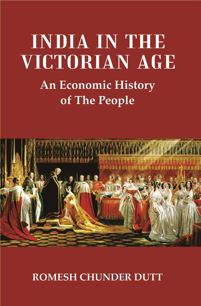 India in the Victorian Age : An Economic History of The People - Gyan Books