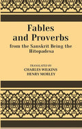 Fables And Proverbs : From the Sanskrit Being the Hitopadesa - Gyan Books
