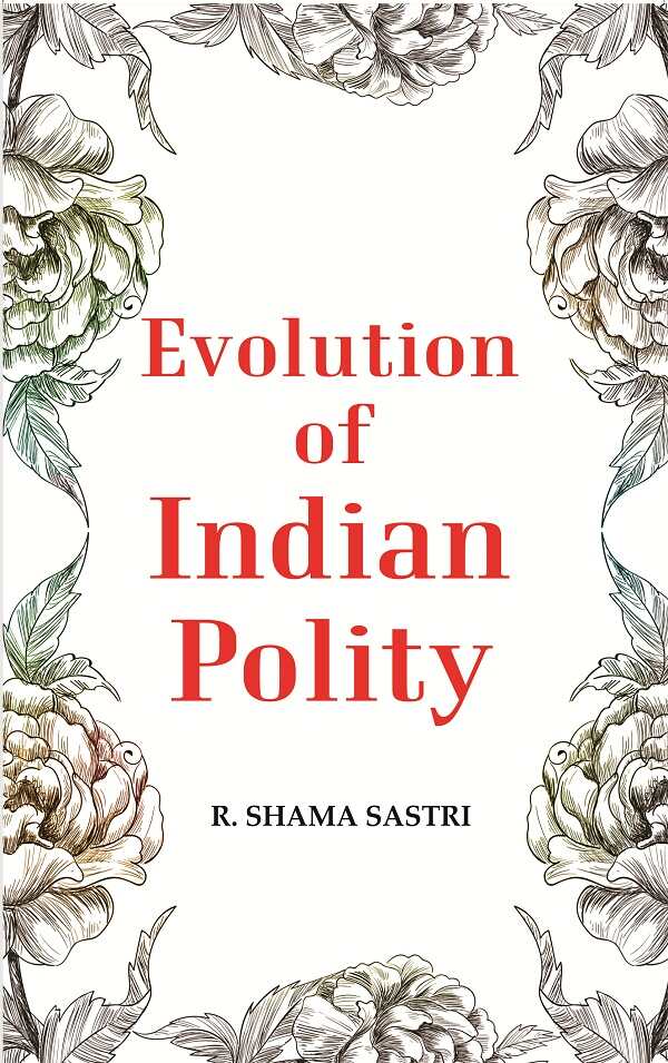 Evolution of Indian Polity - Gyan Books