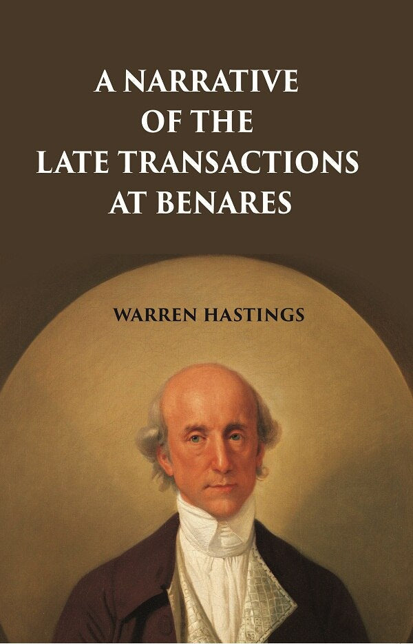 A Narrative of the Late Transactions at Benares - Gyan Books