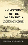 An Account of the War in India : Between the English and French, on the Coast of Coromandel, from the Year 1750 to the Year 1760 - Gyan Books