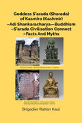 Goddess Sarada(Sharada) of Kasmira (Kashmir)-Adi Shankaracharya Buddhism-Sharada Civilisation Connect-Facts And Myths - Gyan Books