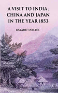 A Visit to India, China and Japan in the Year 1853 - Gyan Books