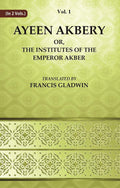 Ayeen Akbery or, The Institutes of the Emperor Akber 1st - Gyan Books