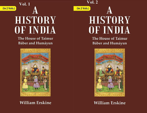 A History of India : The House of Taimur Báber and Humáyun 2 Vols. Set - Gyan Books